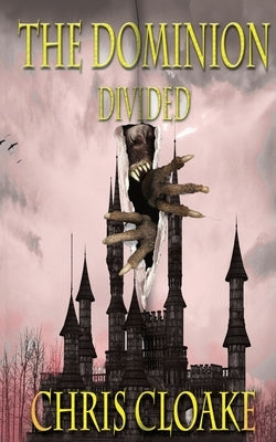 The Dominion - Divided by Cloake, Chris