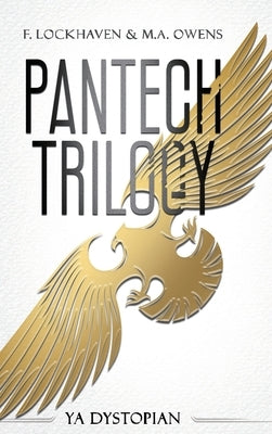 PanTech Trilogy: YA Dystopian by Lockhaven, F.