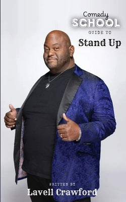 Comedy Guide To Standup by Crawford, Lavell