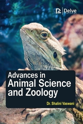 Advances in Animal Science and Zoology by Vaswani, Shalini