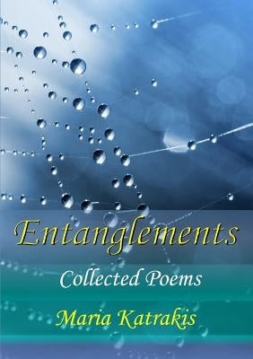 Entanglements by Katrakis, Maria