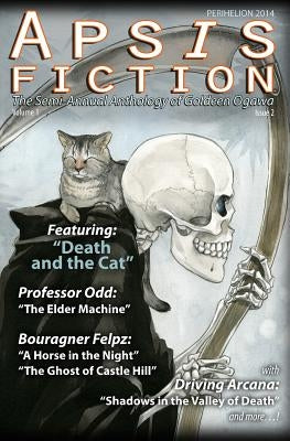 Apsis Fiction Volume 1, Issue 2: Perihelion 2014: The Semi-Annual Anthology of Goldeen Ogawa by Ogawa, Goldeen