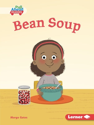 Bean Soup by Gates, Margo