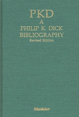 Pkd: A Phillip K. Dick Bibliography by Levack, Daniel J. H.