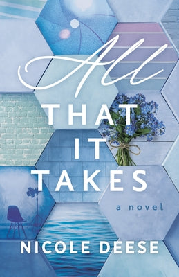 All That It Takes by Deese, Nicole