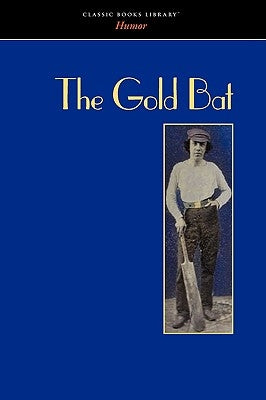 The Gold Bat by Wodehouse, P. G.