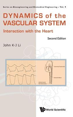 Dynamics Vascular Sys (2nd Ed) by Li John K-J