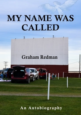 My Name Was Called: An Autobiography by Redman, Graham