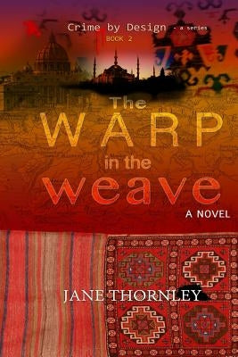 The Warp in the Weave by Thornley, Jane Lynn