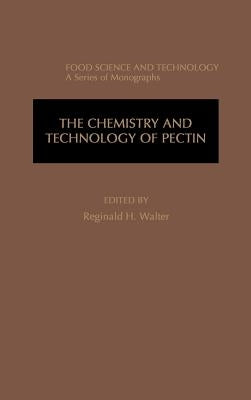 The Chemistry and Technology of Pectin by Walter, Reginald H.