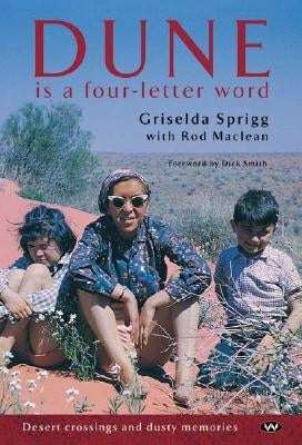 Dune Is a Four-Letter Word by Sprigg, Griselda