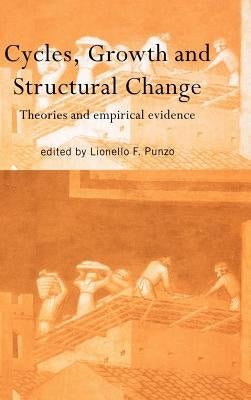 Cycles, Growth and Structural Change by Punzo, Lionello F.