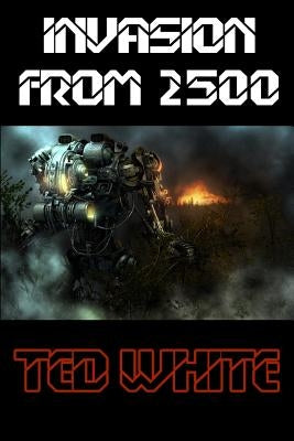 Invasion from 2500 by Carr, Terry