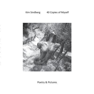 40 Copies of Myself by Sindberg, Kim