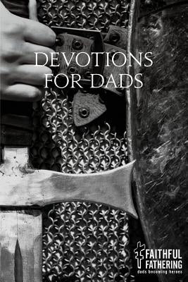 Devotions for Dads by Wertz, Rick