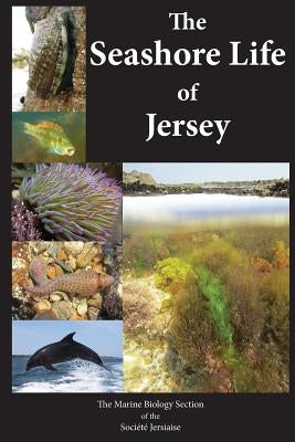 The Seashore Life of Jersey by Société Jersiaise