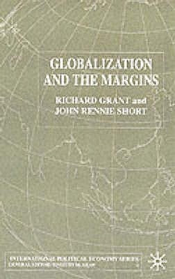 Globalization and the Margins by Grant, R.