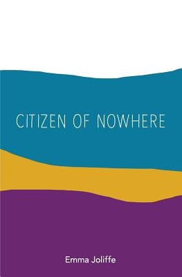 Citizen of Nowhere by Joliffe, Emma