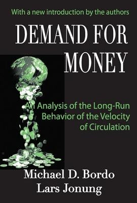 Demand for Money: An Analysis of the Long-run Behavior of the Velocity of Circulation by Jonung, Lars