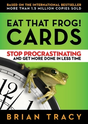 Eat That Frog! Cards: Stop Procrastinating and Get More Done in Less Time by Tracy, Brian