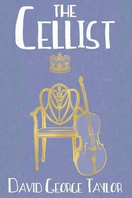 The Cellist by Taylor, David George