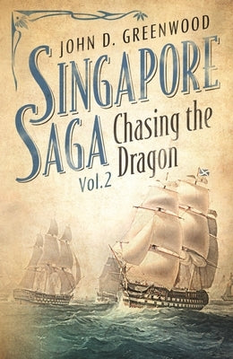 Chasing the Dragon by Greenwood, John D.