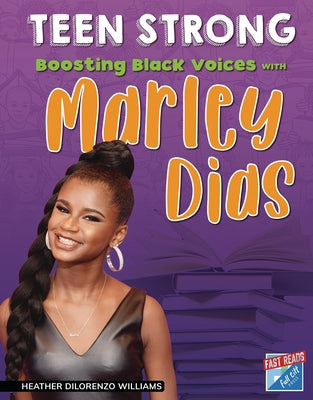 Boosting Black Voices with Marley Dias by Williams, Heather Dilorenzo