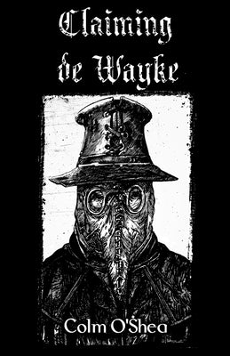 Claiming de Wayke by O'Shea, Colm