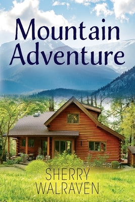 Mountain Adventure by Walraven, Sherry