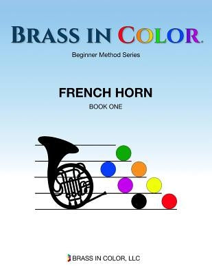 Brass in Color: French Horn Book 1 by Burdette, Sean