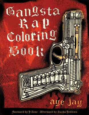 Gangsta Rap Coloring Book by Morano, Anthony Aye Jay