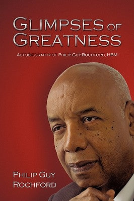 Glimpses of Greatness: Autobiography of Philip Guy Rochford, Hbm by Rochford, Philip Guy