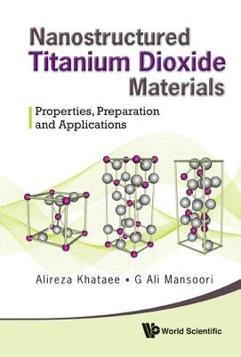 Nanostructure Titanium Dioxide Materials by Khataee Alireza