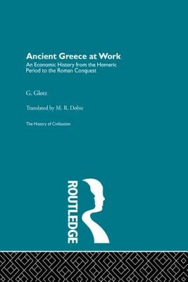 Ancient Greece at Work by Glotz, G.