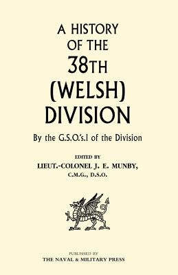 History of the 38th (Welsh) Division by Munby, J. E.