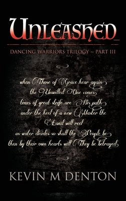 Unleashed: Dancing Warriors (Part Three) by Denton, Kevin