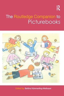 The Routledge Companion to Picturebooks by Kümmerling-Meibauer, Bettina