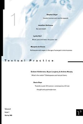 Textual Practice: Volume 9 Issue 1 by Deputy Editor Smith, Lindsay
