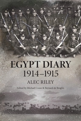 Egypt Diary 1914-1915 by Riley, Alec