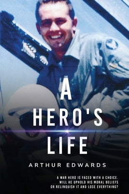 A Hero's Life by Edwards, Arthur a.