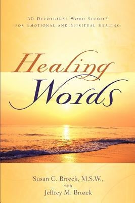 Healing Words by Brozek, Susan C.