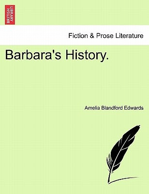 Barbara's History. Vol. I by Edwards, Amelia Blandford