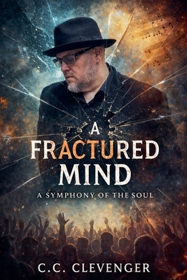 A Fractured Mind by Clevenger, C. C.