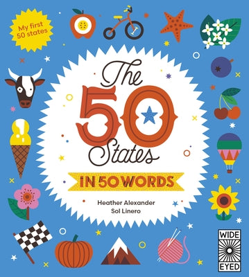 The 50 States in 50 Words: My First 50 States by Alexander, Heather