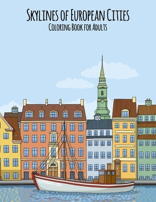 Skylines of European Cities Coloring Book for Adults by Snels, Nick