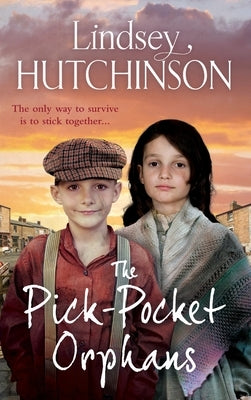The Pick-Pocket Orphans by Hutchinson, Lindsey