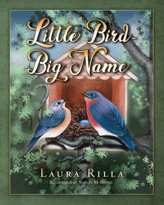 Little Bird-Big Name by Rilla, Laura