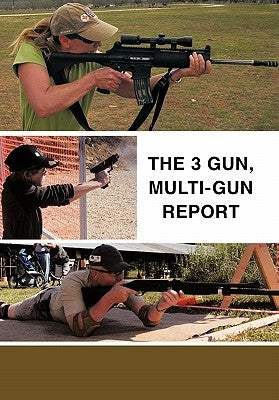 The 3 Gun, Multi-Gun Report by Morris Sfc Ret, James R.
