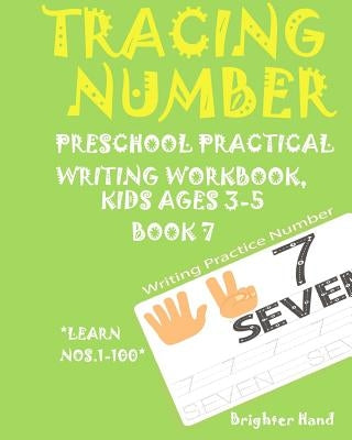 *tracing Number: Preschoolers*Practice Writing*Workbook, KIDS AGES*3-5*: *TRACING NUMBER: Preschoolers*Practice Writing*Workbook, KIDS AGES*3-5* by Hand, Brighter
