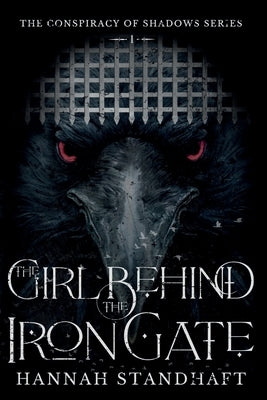 The Girl Behind the Iron Gate by Standhaft, Hannah